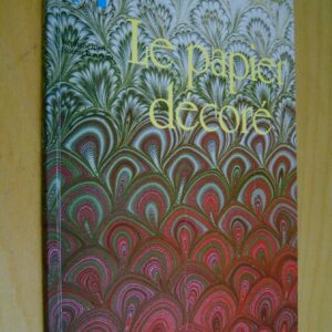 Stéphane Ipert Florent Rousseau Le papier décoré Dessain et Tolra 1988
