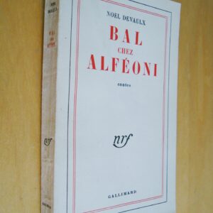 Noël Devaulx Bal chez Alféoni Contes nrf Gallimard 1955