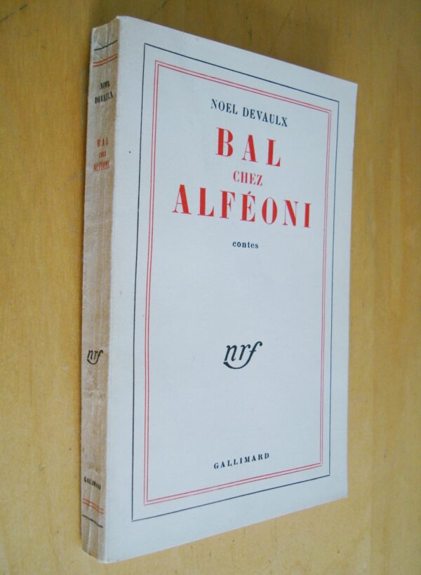 Noël Devaulx Bal chez Alféoni Contes nrf Gallimard 1955