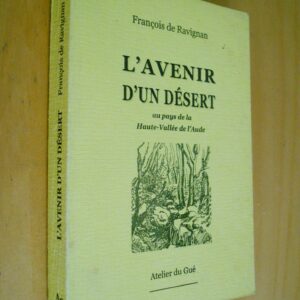 François de Ravignan L'Avenir d'un désert au pays de la Haute-Vallée de l'Aude