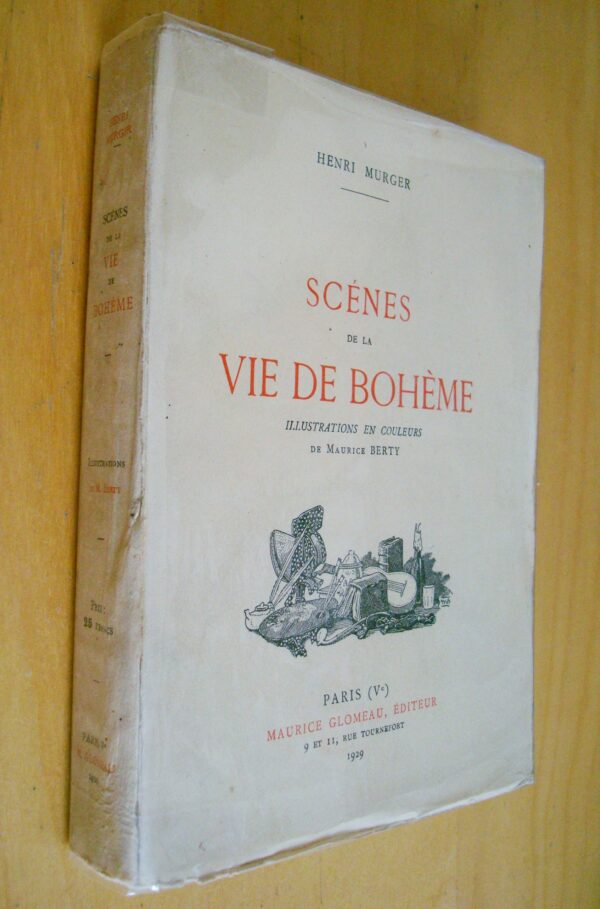 Henri Murger Scènes de la vie de Bohème illustrations en couleurs de Maurice Berty Maurice Glomeau éditeur 1929