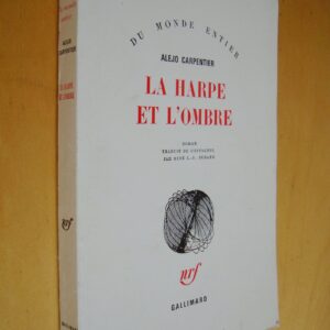 Alejo Carpentier La Harpe et l'Ombre 1979