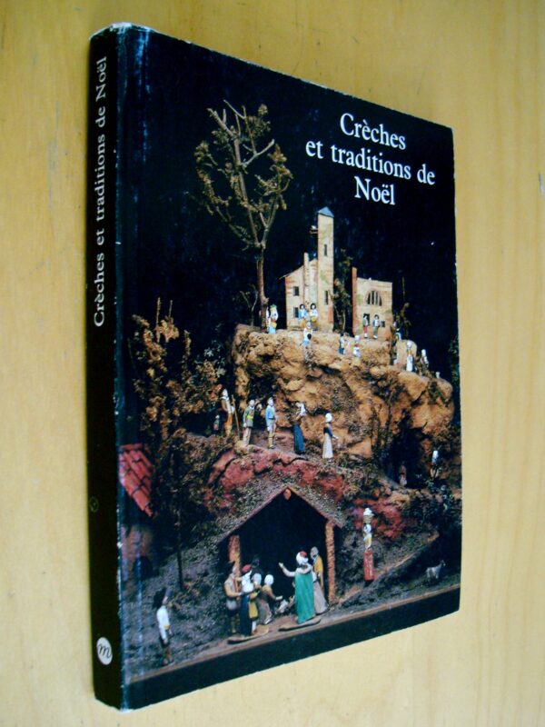 Crèches et traditions de Noël Catalogue Musée national des Arts et traditions populaires 1986
