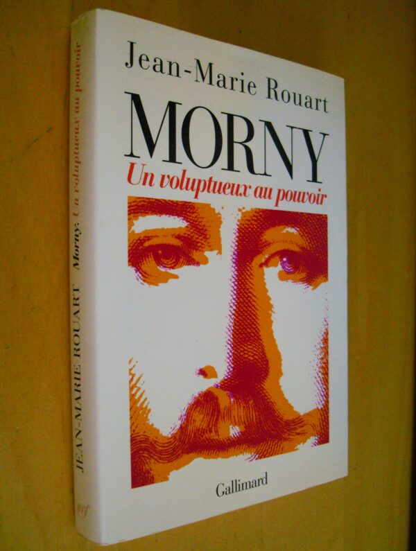 Jean-Marie Rouart Morny Un voluptueux au pouvoir