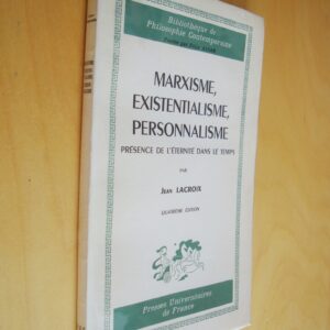 Jean Lacroix Marxisme Existentialisme Personnalisme présence de l'éternité dans le temps 1960