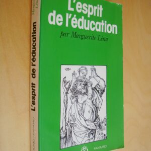 Marguerite Léna L'esprit de l'éducation