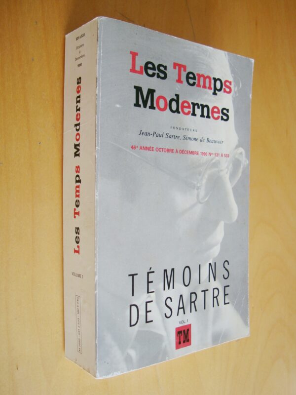 Les Temps Modernes 46e année Octobre décembre 1990 Témoins de Sartre Vol 1 n°531-533