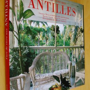 Suzanne Slesin et Stafford Cliff L'Art de vivre aux Antilles