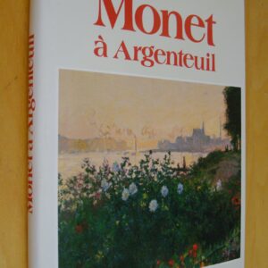 Paul Hayes Tucker Monet à Argenteuil éditions du Valhermeil 1990 dédicacé par l'auteur