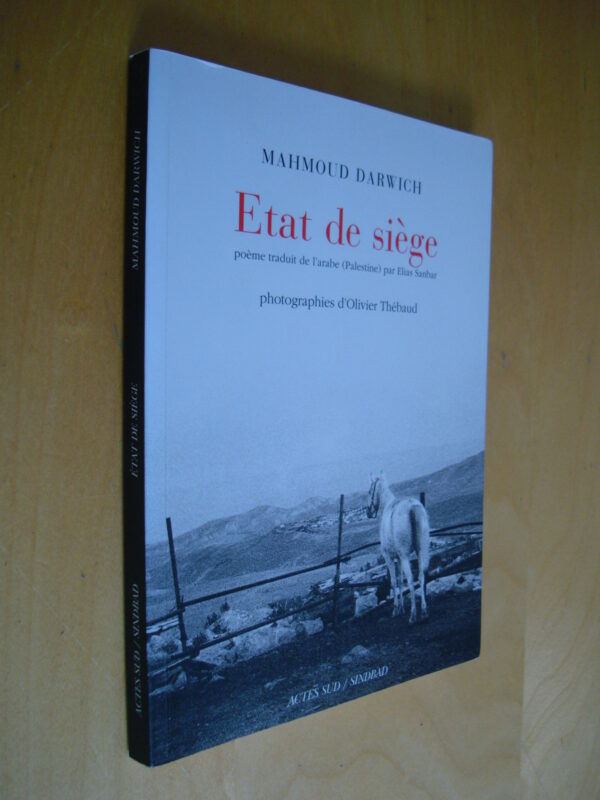Mahmoud Darwich Etat de siège Poèmes Elias Sanbar Photographies Olivier Thébaud