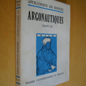 Apollonios de Rhodes Argonautiques Chant III édition introduction et commentaire de Francis Vian