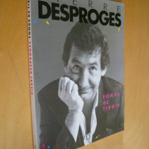 Pierre Desproges Fonds de tiroir