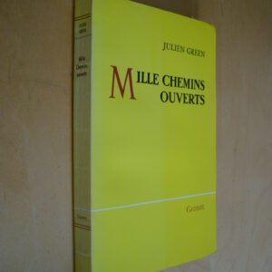 Julien Green Mille chemins ouverts Grasset 1964