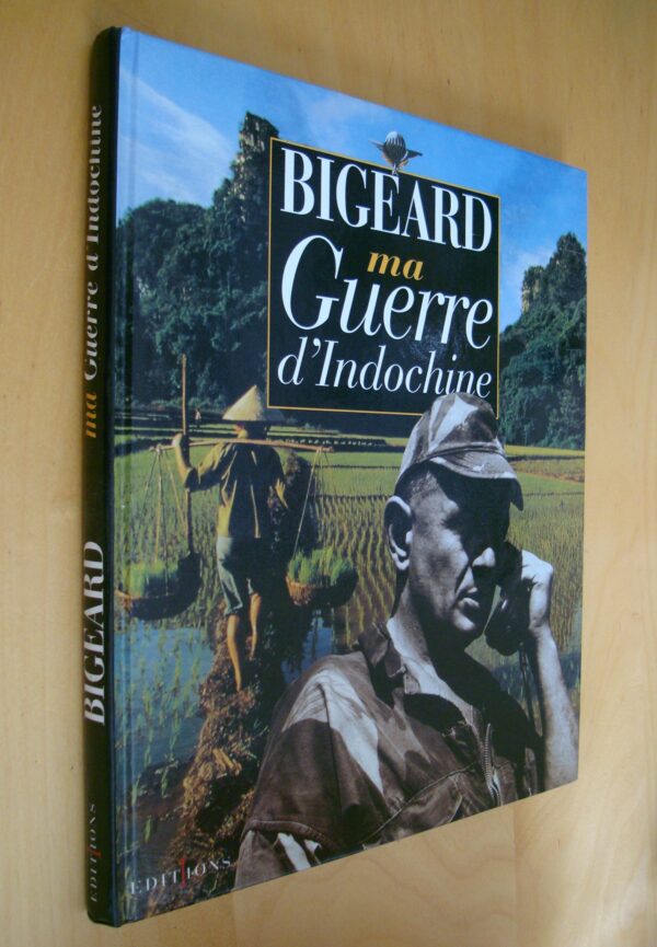 Bigeard Ma guerre d'Indochine