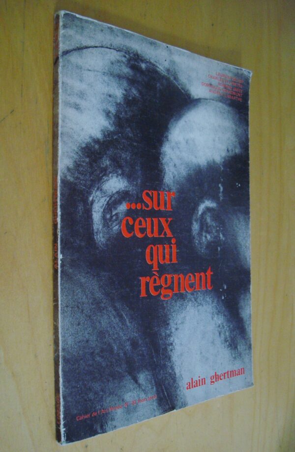 Cahier de l'Art mineur n° 22 Hors série ... Sur ceux qui règnent Alain Ghertman