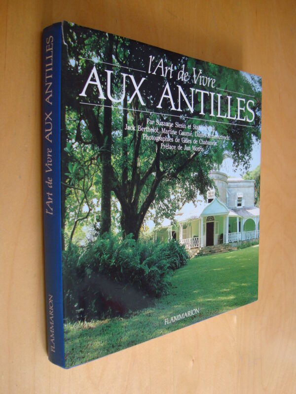 L'Art de Vivre aux Antilles Flammarion 1987 Architecture...