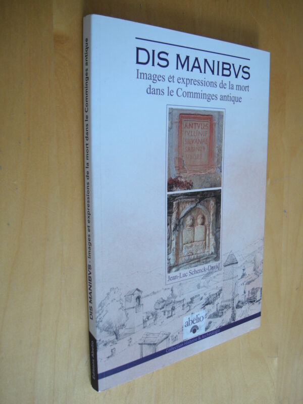 Schenck-David Dis Manibus Images et expressions de la mort dans le Comminges antique