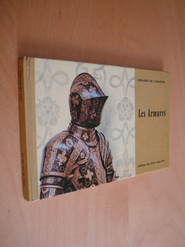 Stephen V. Grancsay Les Armures librairie de l'amateur éditions des deux coqs d'or