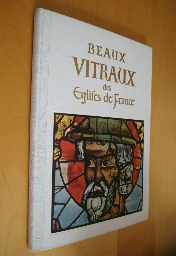 Beaux vitraux des églises de France XIIe au XVe siècle Texte de C. Tarpel