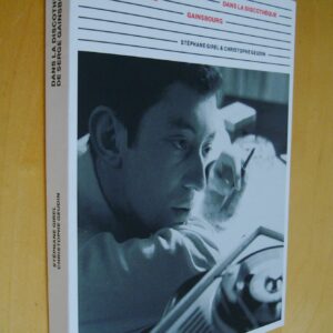 Stéphane Girel & Christophe Geudin Dans la discothèque de Serge Gainsbourg
