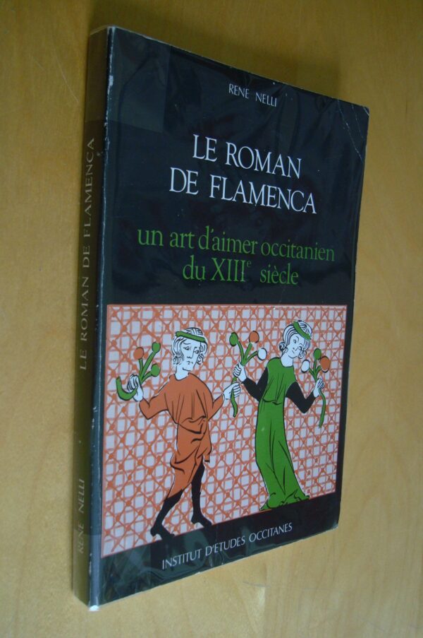 René Nelli Le roman de Flamenca Un art d'aimer occitanien du XIIIe siècle