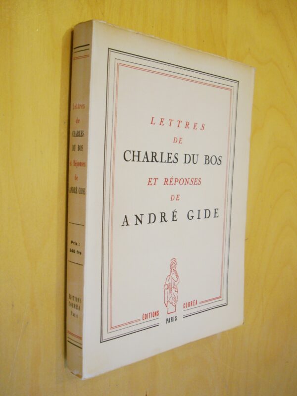 Lettres de Charles du Bos et réponses de André Gide éditions Corrêa 1950