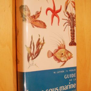 W. Luther K. Fiedler Guide de la faune sous-marine des côtes méditerranéennes