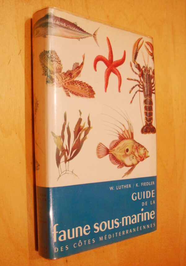 W. Luther K. Fiedler Guide de la faune sous-marine des côtes méditerranéennes
