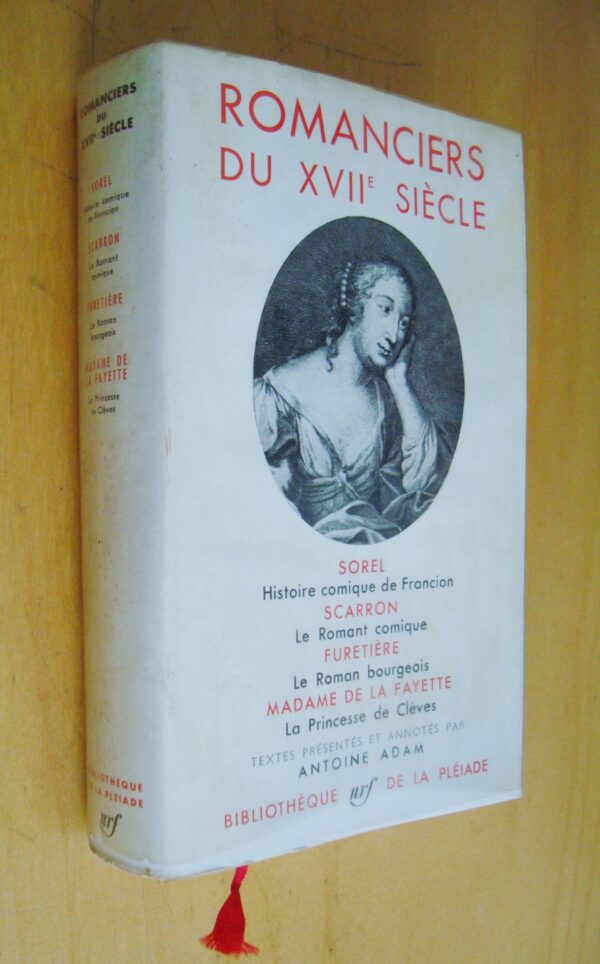 Romanciers du XVIIe siècle Sorel Scarron Furetière Madame de La Fayette Pléiade