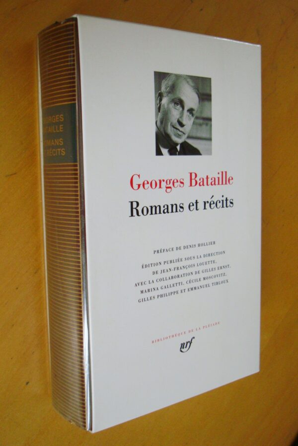 Georges Bataille Romans et récits Préface de D. Hollier Bibliothèque de la Pléiade 2014