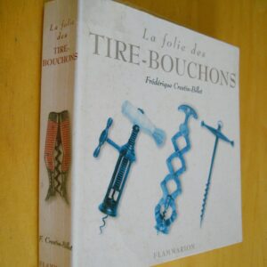 Frédérique Crestin-Billet La folie des Tire-Bouchons