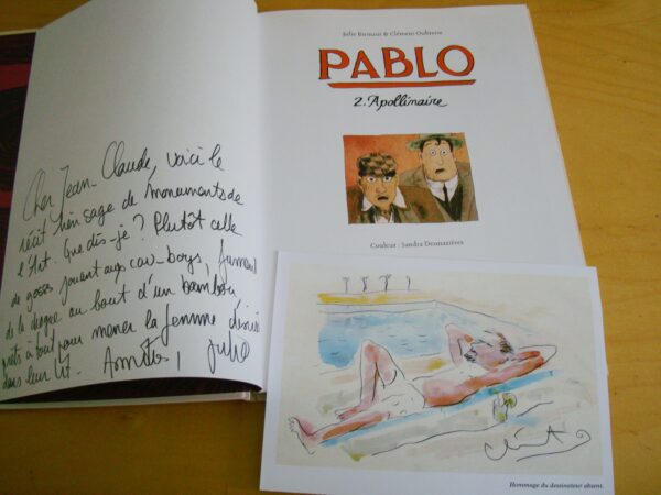 Julie Birmant & Clément Oubrerie Pablo 2. Apollinaire Dargaud 2012 dédicacé + dessin