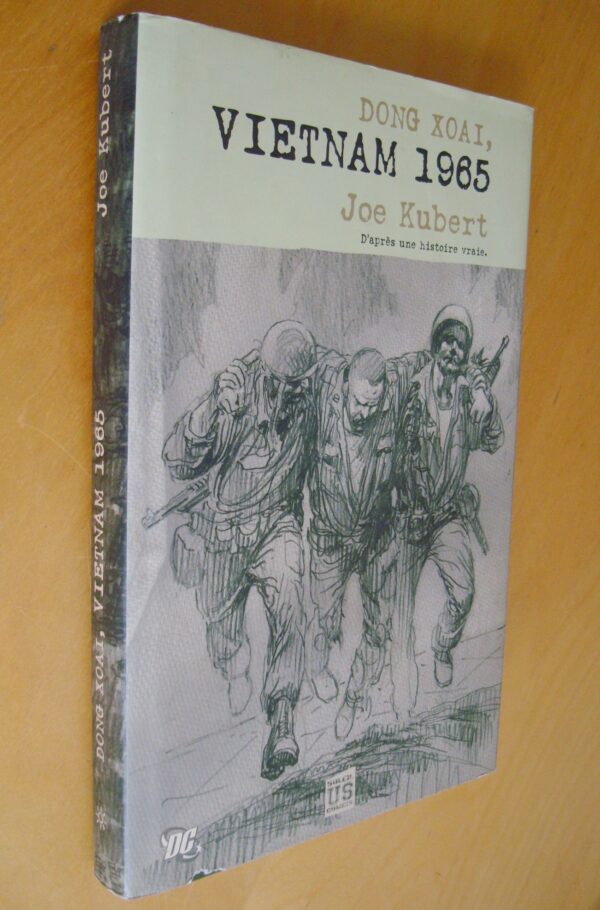 J. Kubert Dong Xoai Vietnam 1965 d'après une histoire vraie Soleil US Comics