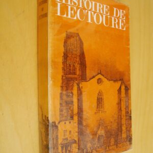 M. Bordes G. Courtès M. Larrieu-Duler G. Loubès P. Féral... Histoire de Lectoure 1972