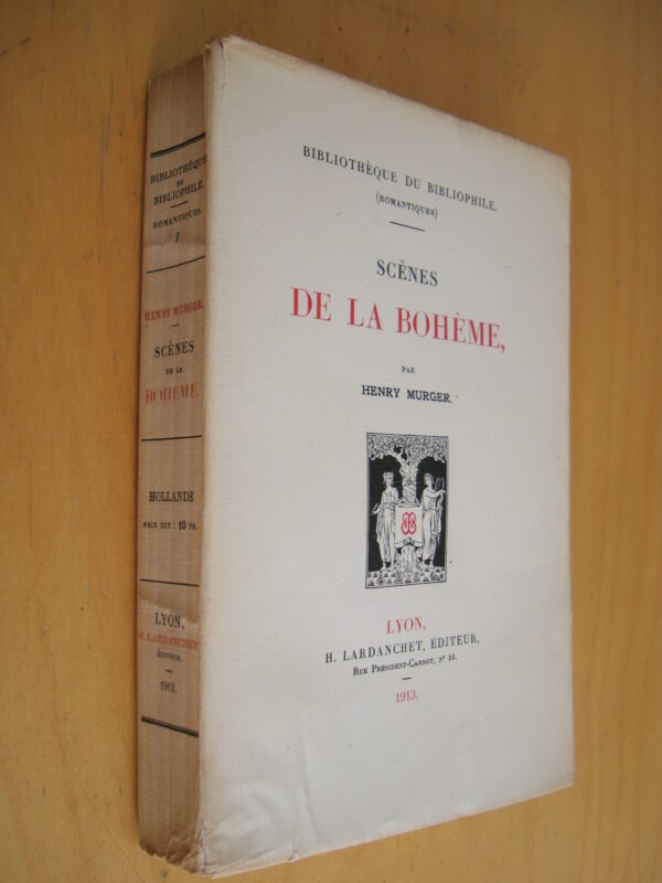 Henry Murger Scènes de la Bohème Bibliothèque du bibliophile Lardanchet 1913