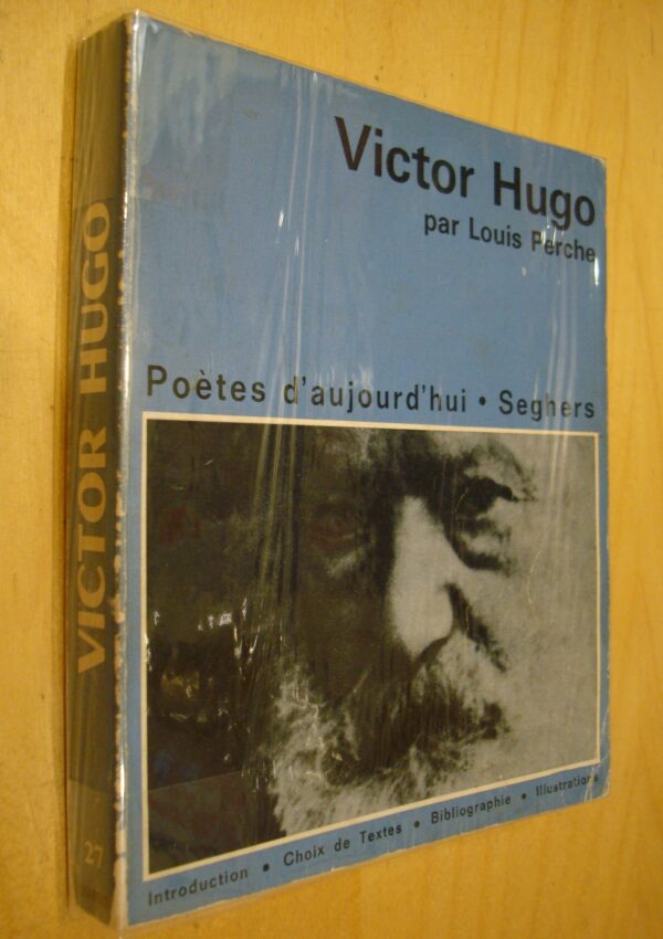 Louis Perche Victor Hugo Poètes d'aujourd'hui n°27 Seghers 1974