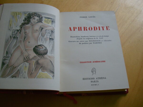 Pierre Louÿs Aphrodite illustrations R. Gay Gravures Nourisson Athêna 1951