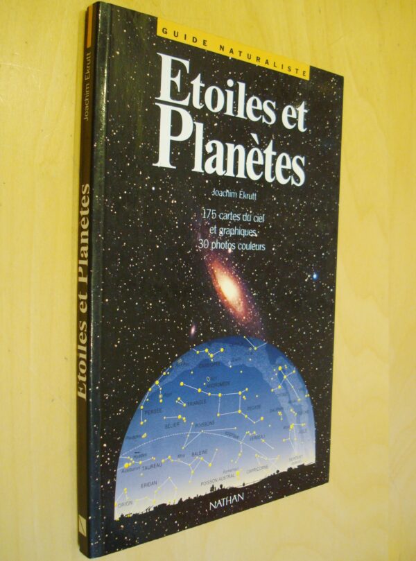 Joachim Ekrutt Etoiles et Planètes 175 cartes du ciel et graphiques 30 photos couleurs Guide naturaliste 1993