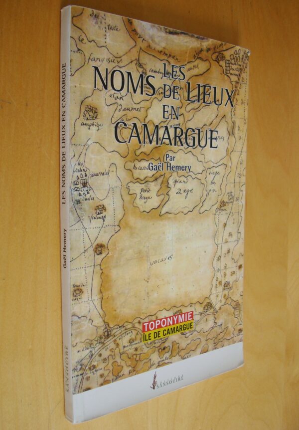 Gaël Hemery Les noms de lieux en Camargue Toponymie