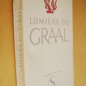 Lumière du Graal Cahiers du Sud études et textes présentés sous la direction de René Nelli 1951