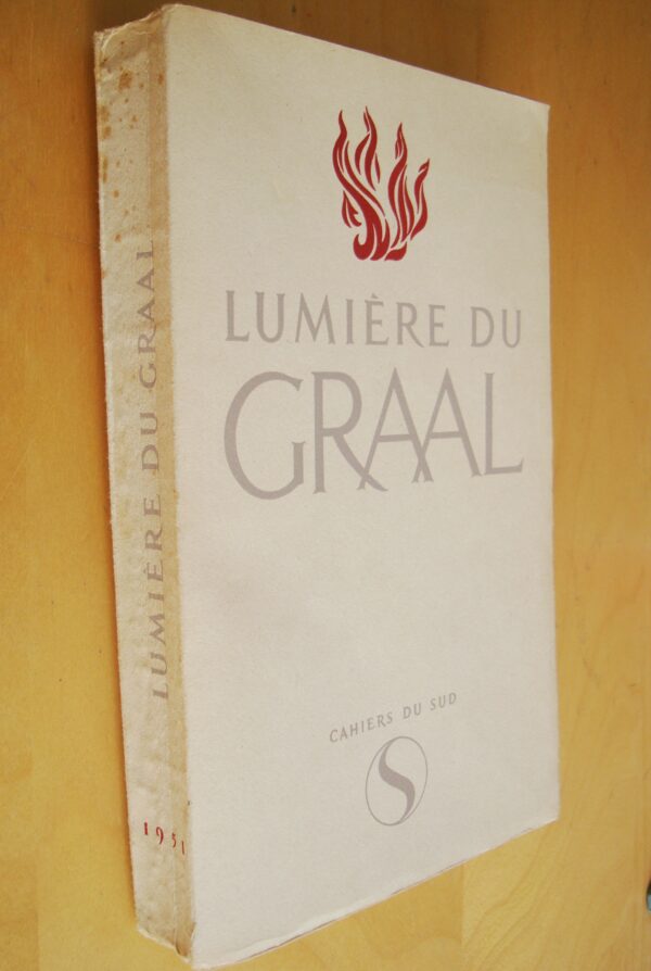 Lumière du Graal Cahiers du Sud études et textes présentés sous la direction de René Nelli 1951