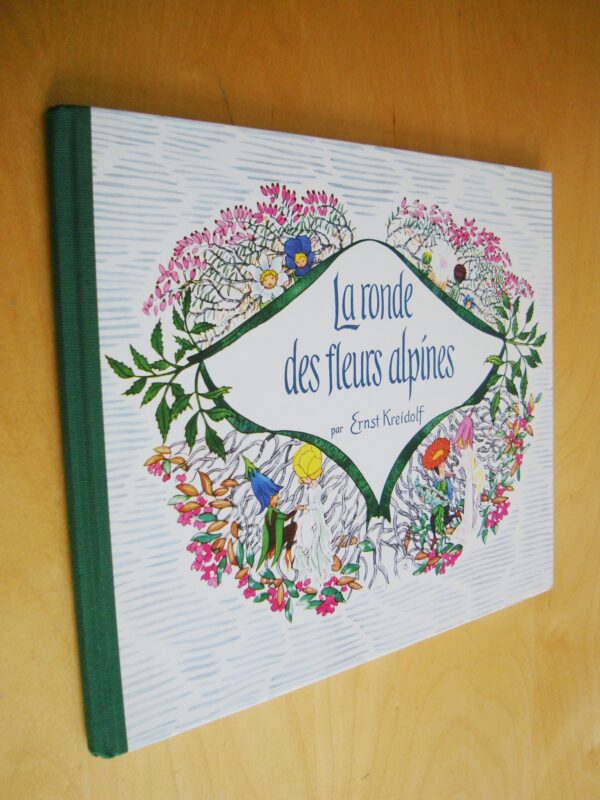 Ernst Kreidolf La ronde des fleurs alpines Silva 1990