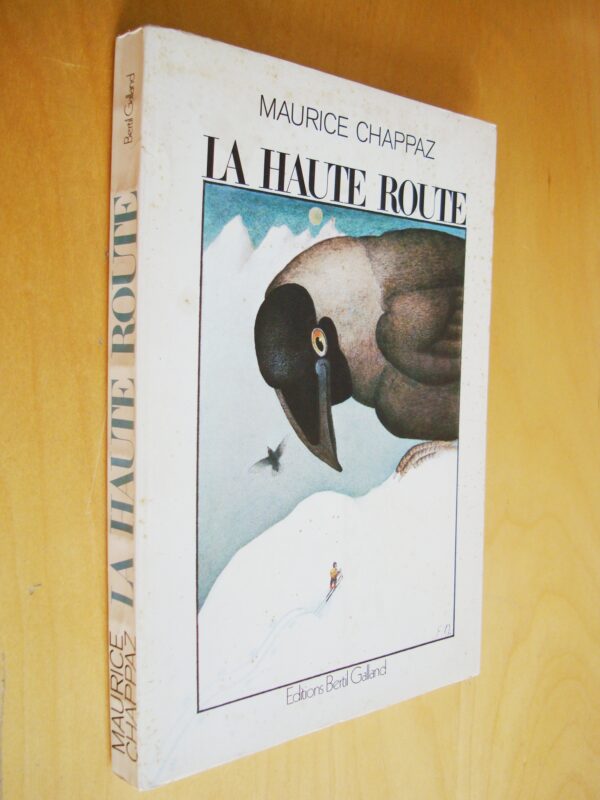 Maurice Chappaz La haute route 1974