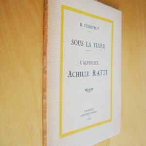 R. Godefroy Sous la tiare L'Alpiniste Achille Ratti Chambéry Librairie Dardel 1923