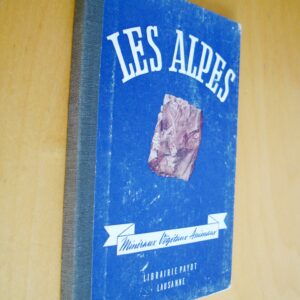 C.A.W. Guggisberg Les Alpes Minéraux Végétaux Animaux petit atlas de poche Payot n°10