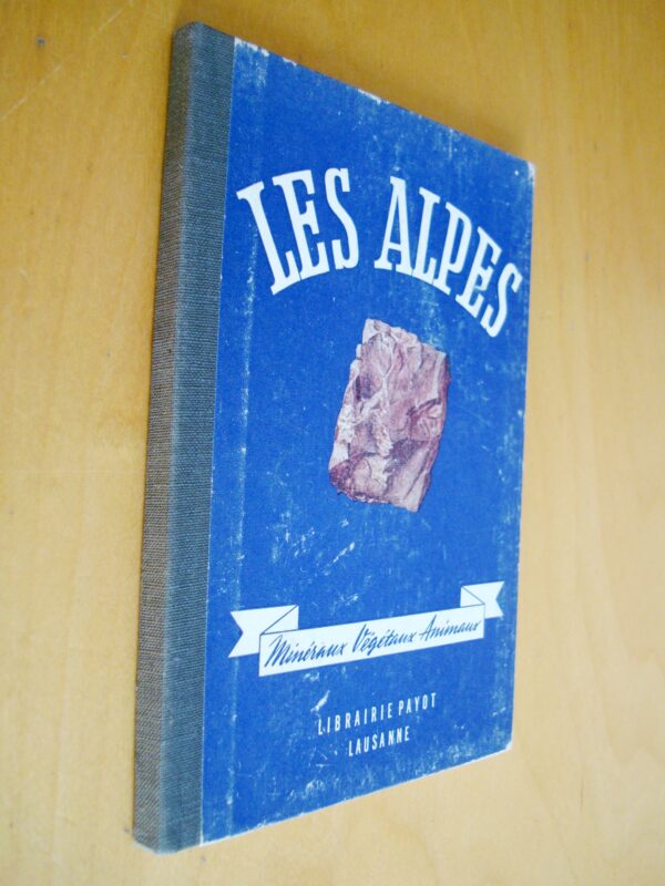 C.A.W. Guggisberg Les Alpes Minéraux Végétaux Animaux petit atlas de poche Payot n°10