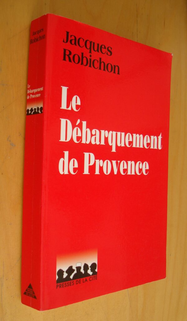 Jacques Robichon Le débarquement de Provence