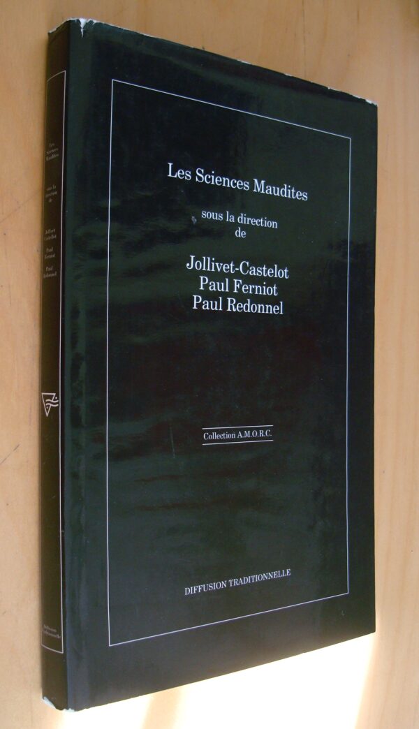 Les sciences maudites sous la direction de Jollivet-Castelot Paul Ferniot Paul Redonnel