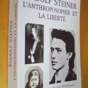 José Dupré Rudolf Steiner l'Anthroposophie et la liberté étude et témoignage