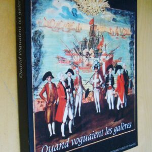 Quand voguaient les galères exposition 4 octobre 1990 au 6 janvier 1991 Musée de la Marine